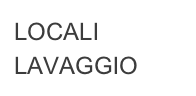 LOCALI LAVAGGIO